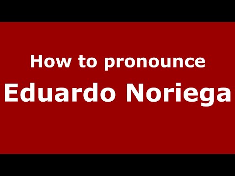 How to pronounce Eduardo Noriega (Mexico/Mexican Spanish) - PronounceNames.com