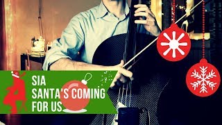 Sia - Santa's Coming for Us for cello (COVER)