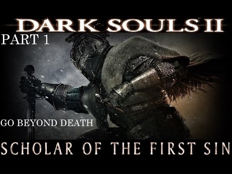 Dark Souls 2: Scholar of the First Sin [ PS4 ] - Walkthrough Part 1