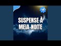 Suspense à Meia Noite
