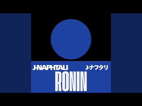 J-Naphtali - Ronin (Prod. eirebeats)