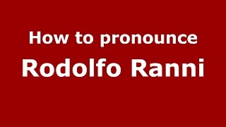 How to pronounce Rodolfo Ranni