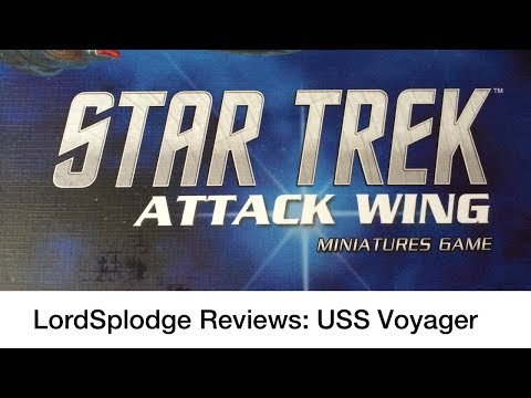 Star Trek: Attack Wing -  USS Voyager Review