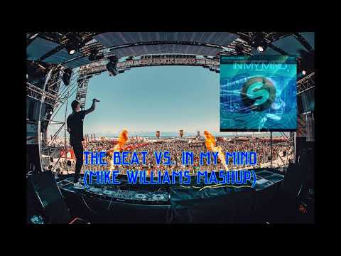 The Beat Vs. In My Mind (Mike Williams Mashup)