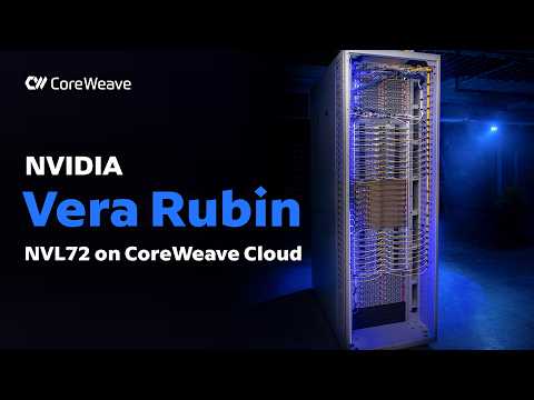 Meet CoreWeave's first NVIDIA Vera Rubin NVL72 rack