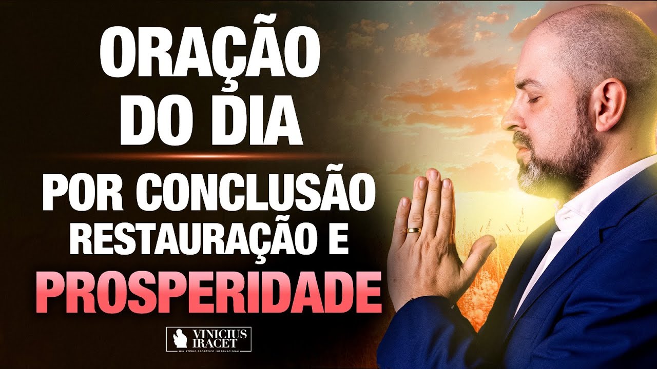 Oração da Manhã 1 de Outubro no Salmo 91 - Conclusão, restauração e prosperidade @ViniciusIracet