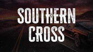 Crosby, Stills &amp; Nash - Southern Cross | Lyrics