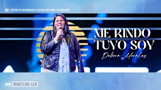 Me Rindo Tuyo Soy | Gateway Worship | Debora Morales ft Minist Alabanza Judá