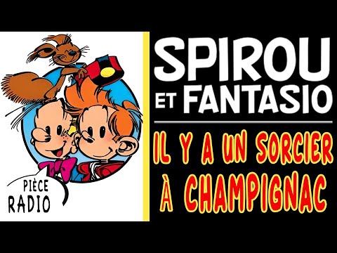 Spirou et Fantasio - Il y a un sorcier à Champignac (Pièce radio) 1965