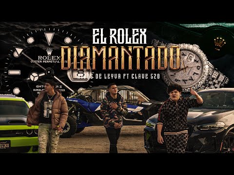 Hijos de Leyva Ft. Clave 520 - El Rolex Diamantado