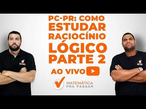 PC-PR: Como Estudar Raciocínio Lógico - Parte 2