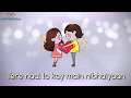 WhatsApp Status Song Sajna Ve Sajna Lyrics Song