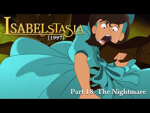 IsabelstaSia (1997) Part 18- The Nightmare