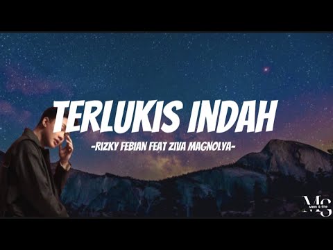 Rizky Febian Ft Ziva Magnolya - Terlukis Indah | Lirik Lagu
