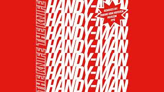 The Knife - &#39;Handy-Man (Tobias Von Hofsten Remix)&#39; (Official Audio)