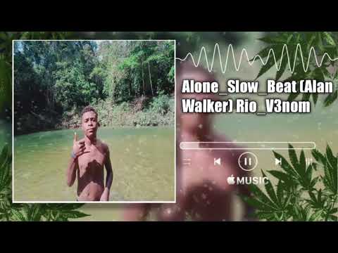 ALONE_SLOW_BEAT_(ALAN_WALKER_RIO_V3NOM)