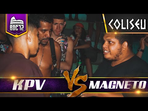MAGNETO X KPV - PRIMEIRA FASE - BATALHA DO COLISEU - EDIÇÃO 72