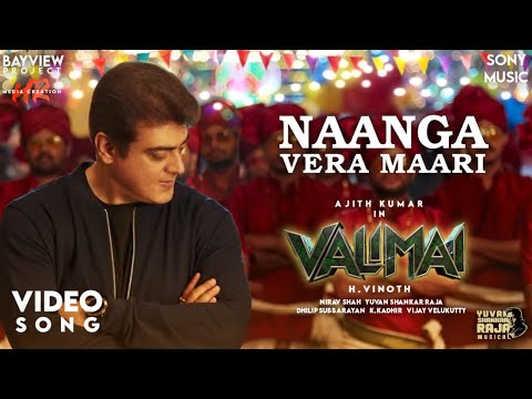 Valimai - Naanga Vera Maari Official Video Song | AjithKumar | YuvanShankarRaja | H.Vinoth | FanMade