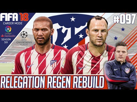 Fifa 18 Atletico Madrid Career Mode - Relegation Regen Rebuild - EP 97 - BREAKING THE DUCK!!!