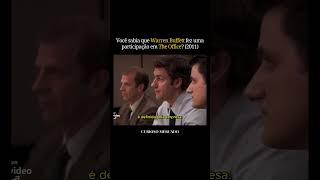 A PARTICIPAÇÃO DE WARREN BUFFETT EM THE OFFICE