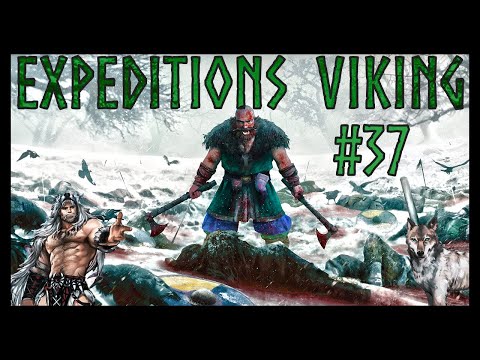 Let's play Expeditions: Viking | War! Vikings will Rule!!! | Part 37