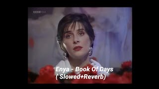 Enya -  Book of Days / English Version( Slowed +Reverb)