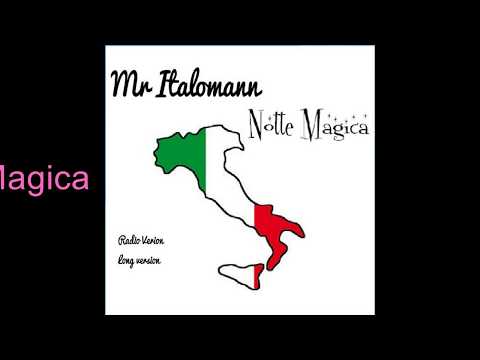 Mr Italomann Notte Magica