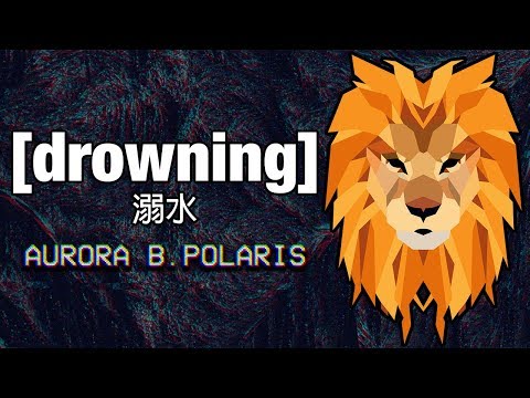 Aurora B.Polaris - Drowning [Chillstep / Chill Trap]
