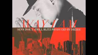 Senn Doe Ft 2Trill Blitz-Way I Am Prod by"Dizzee