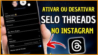 Como Ativar ou Desativar o Selo do Threads no Instagram