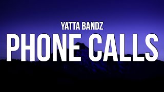 Download lagu Yatta Bandz Phone Calls... mp3