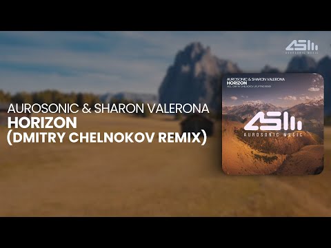 Aurosonic & Sharon Valerona - Horizon (Dmitriy Chelnokov remix)
