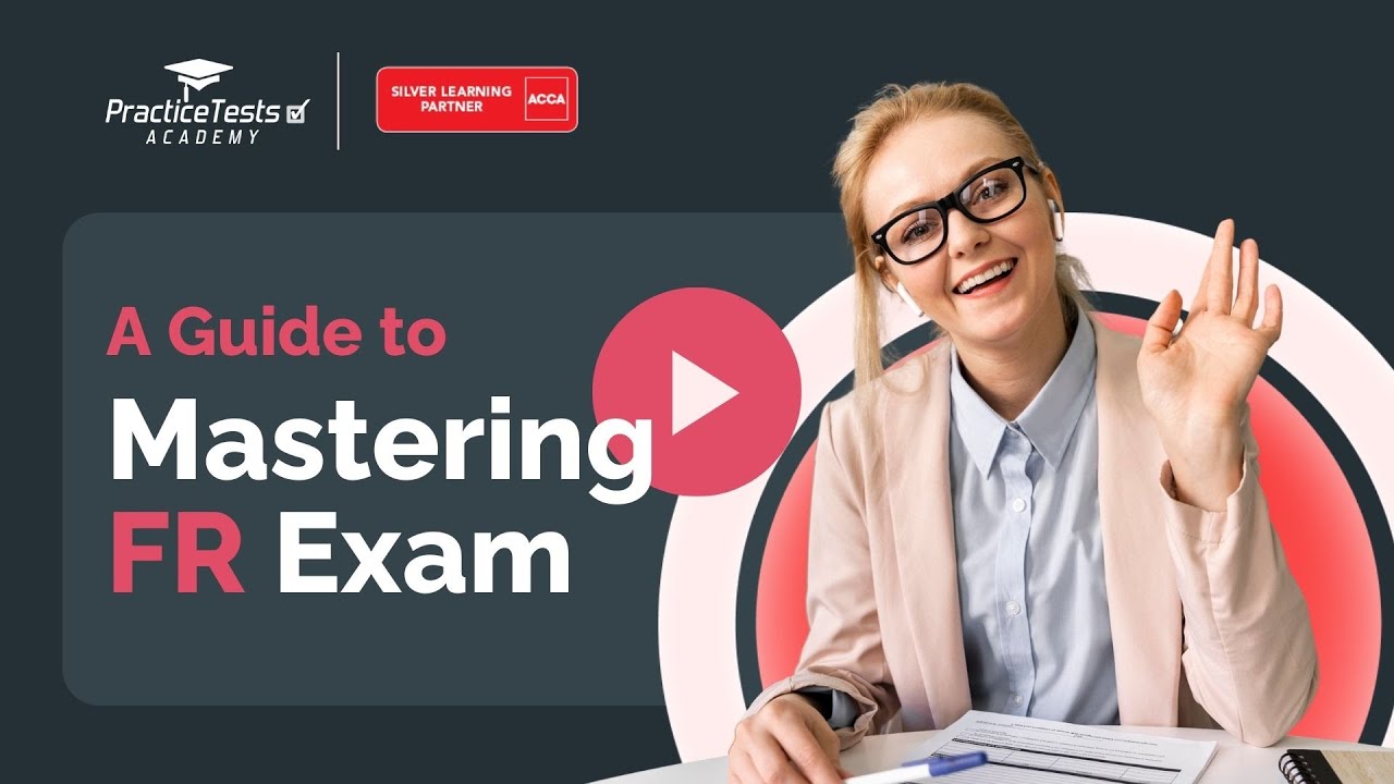 ACCA FR Course Overview | Master Financial Reporting & Pass with Confidence