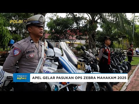 POLRES PPU APEL GELAR APEL PASUKAN OPS ZEBRA MAHAKAM 2025