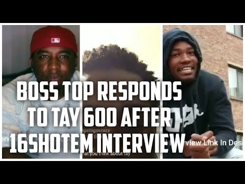 Boss Top RESPONDS TO Tay 600 After Last "16ShotEm" INTERVIEW + ADDRESSES DJ AKADEMIKS