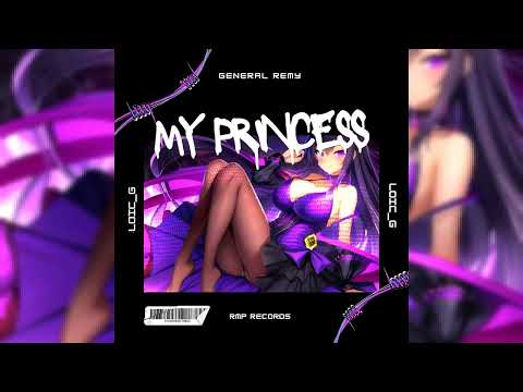 General Remy - My Princess (Prod by Loic_G)