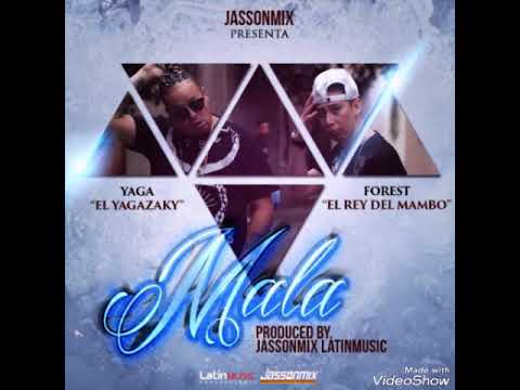 "MALA" Yaga El Yagazaky - Forest El Rey Del Mambo (Produced By Jasson Mix LatinMusic)