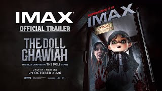 Official Trailer The Doll Ghawiah for IMAX | Tayang 29 Oktober 2026!
