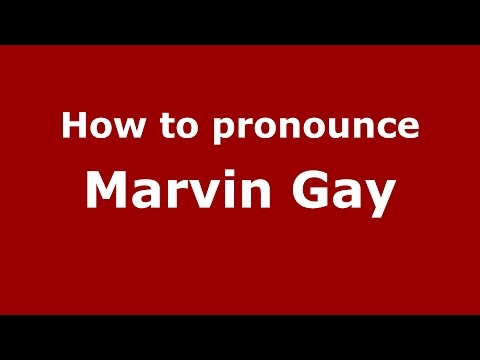 How to pronounce Marvin Gay (American English/US)  - PronounceNames.com