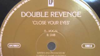 Dj Piero General & Kike Gonzalez - Double Revenge - Close your Eyes - B vocal 2003
