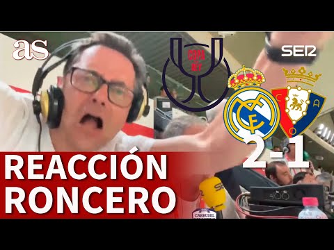 RONCERO, DESATADO con los GOLES de RODRYGO en LA CARTUJA | REACCIÓN REAL MADRID 2 - OSASUNA 1 | AS