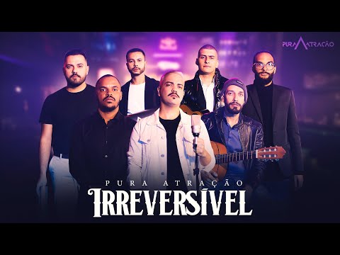 Irreversível - Pura Atração