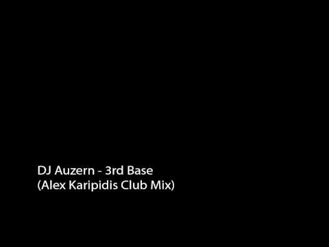 DJ Auzern - 3rd Base (Alex Karipidis Club Mix)