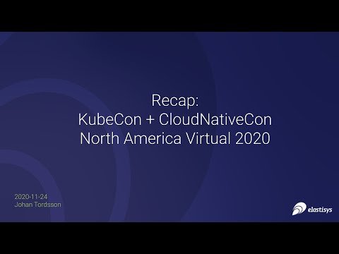 KubeCon + CloudNativeCon North America 2020 Summary
