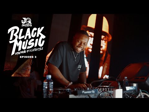 Amapiano Mix 2024: Mr Jazziq - Black Music Mix Episode 3