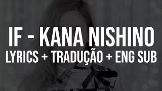 IF - Kana Nishino | Lyrics/Tradução [pt-br]+(ENG SUB)