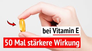 Vitamin E: Diese Form wirkt 50 Mal stärker (und kaum jemand weiß es)