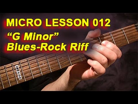 Micro Lesson 012: "G Minor" Blues-Rock Lick