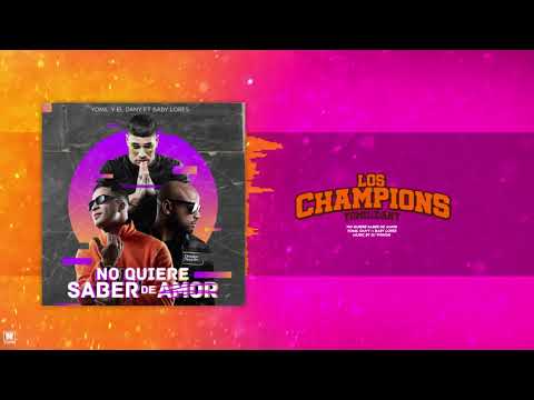 Yomil y el Dany x Baby Lores - No Quiere Saber de Amor (Audio Oficial)
