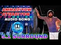 Ammadiyow Athadiyow Audio Song High Quality Audio Song 5 1 Sound Effect Siva Audios